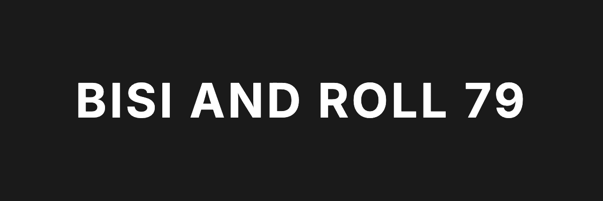 bisi and roll 79