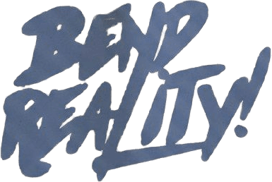 Bend Reality